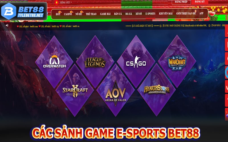 Các sảnh game E-SPORTS BET88 được nhiều người lựa chọn nhất