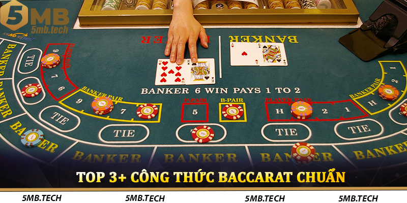 TOP 3+ Công Thức Baccarat